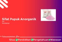 Sifat Pupuk Anorganik Sifat Pupuk Anorganik